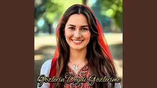 gözlerin deydi gözlerime
