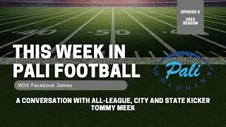 This Week in Pali Football Ep.5-A Conversation w/Tommy Meek | #gopali #palihsfootball #dolphinnation