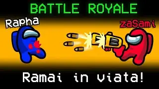 AMONG US dar e BATTLE ROYALE cu YOUTUBERII..