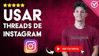 C&oacute;mo USAR THREADS de Instagram |📱Gu&iacute;a Completa📱