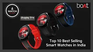 Top 10 Most Selling Boat Smart watches in India 2023