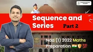 Sequence & Series ( Part 2 ) | Maths |  NDA (1) 2022 | NDA/CDS/AFCAT