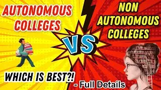 Autonomous VS Non-Autonomous College Difference?? எது Best?? Full Details in One Video 👍