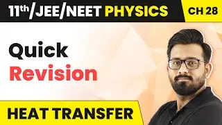 Heat Transfer - Quick Revision | Class 11 Physics Chapter 28 JEE/NEET