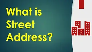 What is Street Address?