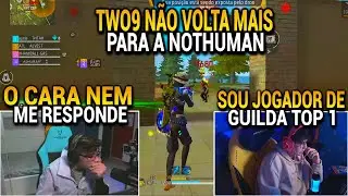 APELAPATO N&Atilde;O QUER MAIS O TWO9 NA NOTHUMAN E ELE AINDA CONTRA A 007 NA GU3RR4 DE GUILDAS