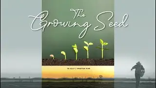 The Growing Seed: Sunday Online Service Worship 19.07.20