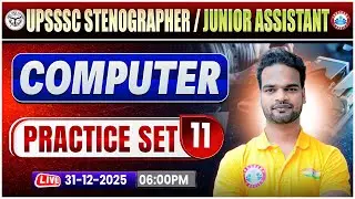 UPSSSC Junior Assistant 2025 | UPSSSC Stenographer Computer | Computer Practice Set 11 | Shivam Sir