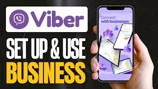 Viber Business Features: How to Set Up and Use