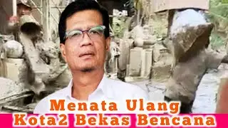Menata Ulang Kota2 Bekas Bencana | Tatap Moeka