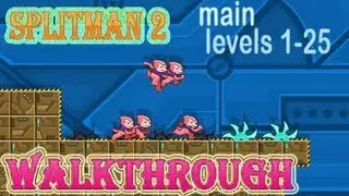 Splitman 2 Walkthrough (full) Main Levels 1-25