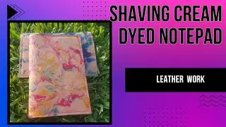 Dying Leather with a Marbled Texture (Shaving Cream Technique)