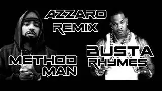 busta rhymes feat Method Man 2021 Remix (Azzaro remix )
