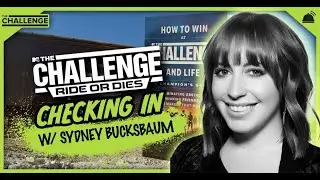 The Challenge 38 | Checking in with Sydney Bucksbaum
