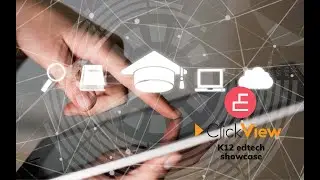 K12 EdTech Showcase - Student Engagement in a Digital Environment