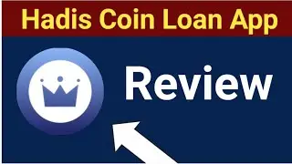 Hadis Coin Loan App Review Real Or Fake