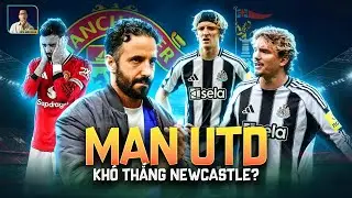 TÂM ĐIỂM MAN UNITED VS NEWCASTLE UNITED: CƠ HỘI THẮNG CỦA QUỶ ĐỎ CHỈ LÀ 20%