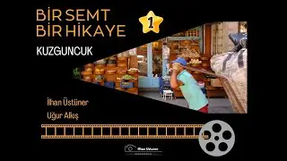 Bir Semt Bir Hikaye 1 - Kuzguncuk