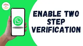 HOW TO ENABLE WHATSAPP TWO STEP VERIFICATION
