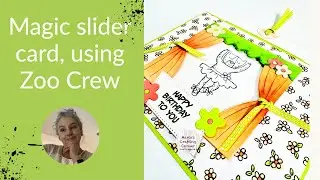 Magic slider card using new Zoo Crew Suite