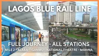 MUST WATCH! NEW LAGOS BLUE RAIL LINE - FULL JOURNEY - ALL STATIONS || Mile 2 to Marina Station