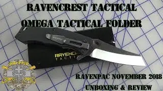 Ravencrest Tactical Omega Tactical Folder - Ravenpac November 2018 Unboxing, & Review