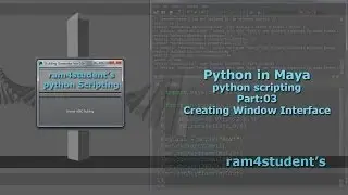 Python in Maya - python scripting - Part:03:Creating Window Interface