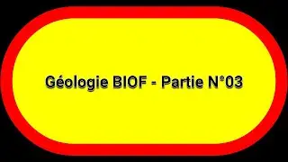 Géologie  2 ème bac SVT BIOF- Séance N°03
