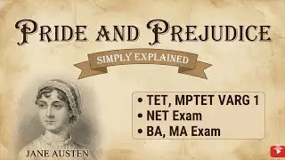 Pride & Prejudice Explained in Hinglish | Jane Austen | UGC NET•MP TET•English Literature•STET