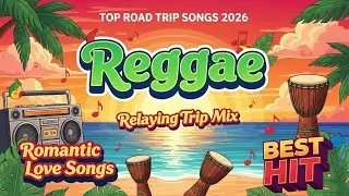 New Reggae Love Songs 2026 🌴 Relaxing Reggae Music Mix You&rsquo;ll Love