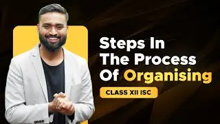 Steps in the Process of Organising | Commerce | ISC | Class-12 | #mostimportantquestions