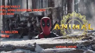 Marvel x ANIMAL 💥 | Deadpool & Wolverine on Arjan Vailly SongDeadpool & Wolverine Rage Mode 🔥
