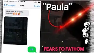 I KNOW THAT AIN'T PAULA... | Fears to Fathom [Part 1]