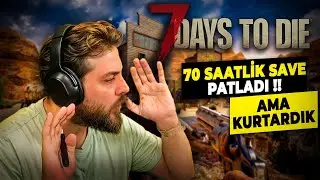 Elraenn & Nemesis | 70 Saatlik Save Patlıyordu | 7 Days To Die !!
