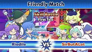 Friendly Match: Riodile vs. SirButALot (Skill Battle - Puyo Puyo) [FT5] - Puyo Puyo Tetris 2