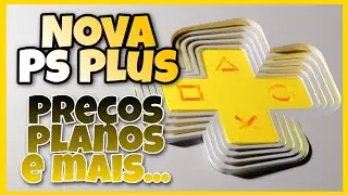 NOVA PS PLUS ANUNCIADA!!! PRE&Ccedil;O/ PLANOS/ CONTE&Uacute;DO