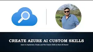 Part 3 : Custom skill for Azure AI Search  | Step-by-Step Guide