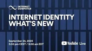 What&rsquo;s New with Internet Identity