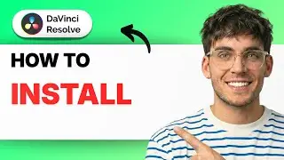 How to Install Davinci Resolve [2026 Full Guide]