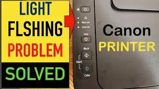 Canon PIXMA Light Blinking Error Problem 