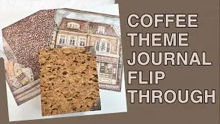 Coffee Themed Journal Flip Through - Stamperia Coffee and Chocolate #junkjournaling
