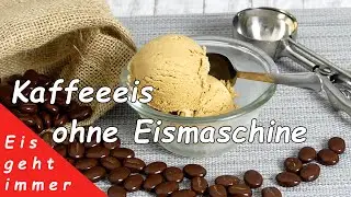 Kaffeeeis - 3 Zutaten - ohne Eismaschine