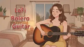 Lofi Bolero Guitar | Relaxing Acoustic Solo : Discordant Evening Bells