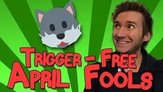 Trigger-Free April Fools