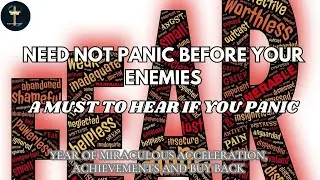 Need Not to Panic Before your Enemies