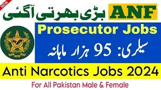 ANF New Jobs 2024 | Anti Narcotics Force Prosecutor Jobs 2024