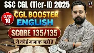 SSC CGL (Tier-2) 2025 | CGL BOOSTER-10 | ENGLISH | Score 135/135 | Tier-2 English by Sandeep Sir