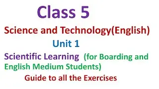 Class 5 Science unit 1 scientific learning/guide to exercises/grade 5 science chapter 1 guide