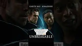 Bale & Ronaldinho set to test acting careers 😳🍿#unbreakable #realmadrid #barcelona