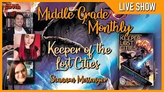 Middle Grade Monthly Live Show | Keeper of the Lost Cities